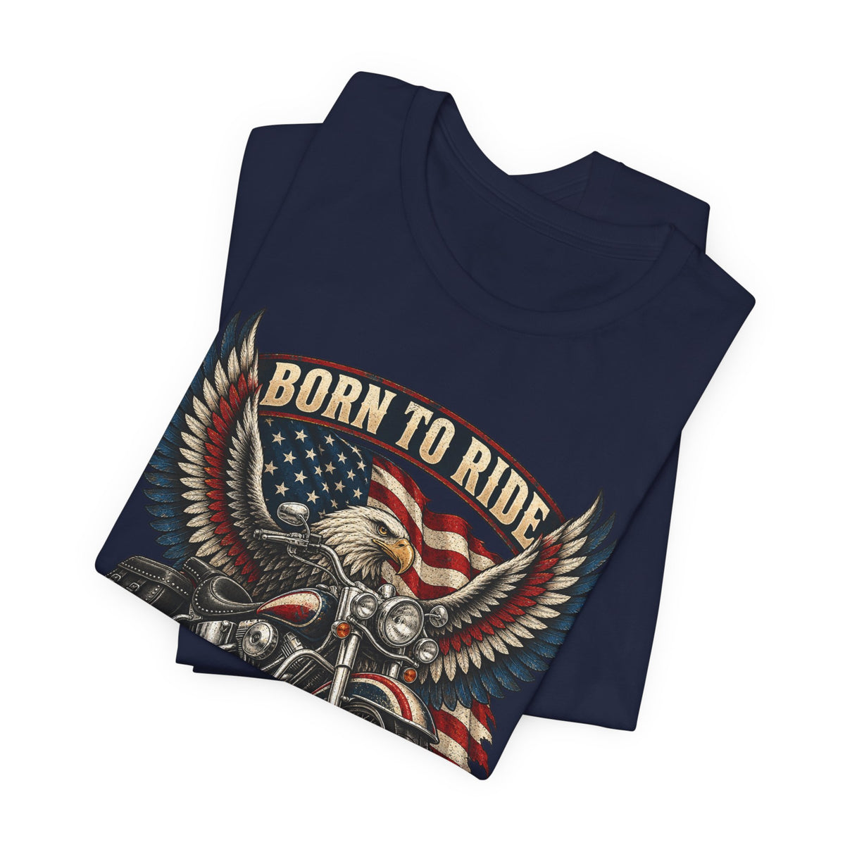 Born to Ride Eagle Motorcycle Tee — American Legend Patriotic T-Shirt