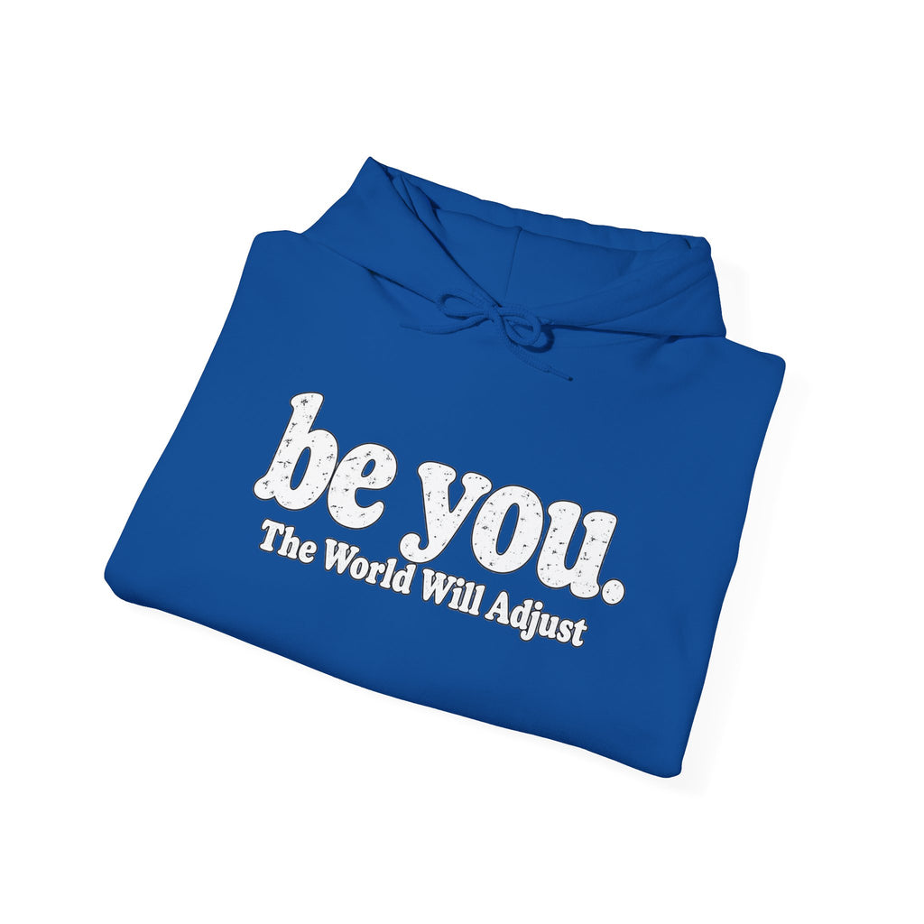 “Hey You, The World Will Adjust” Inspirational Hoodie