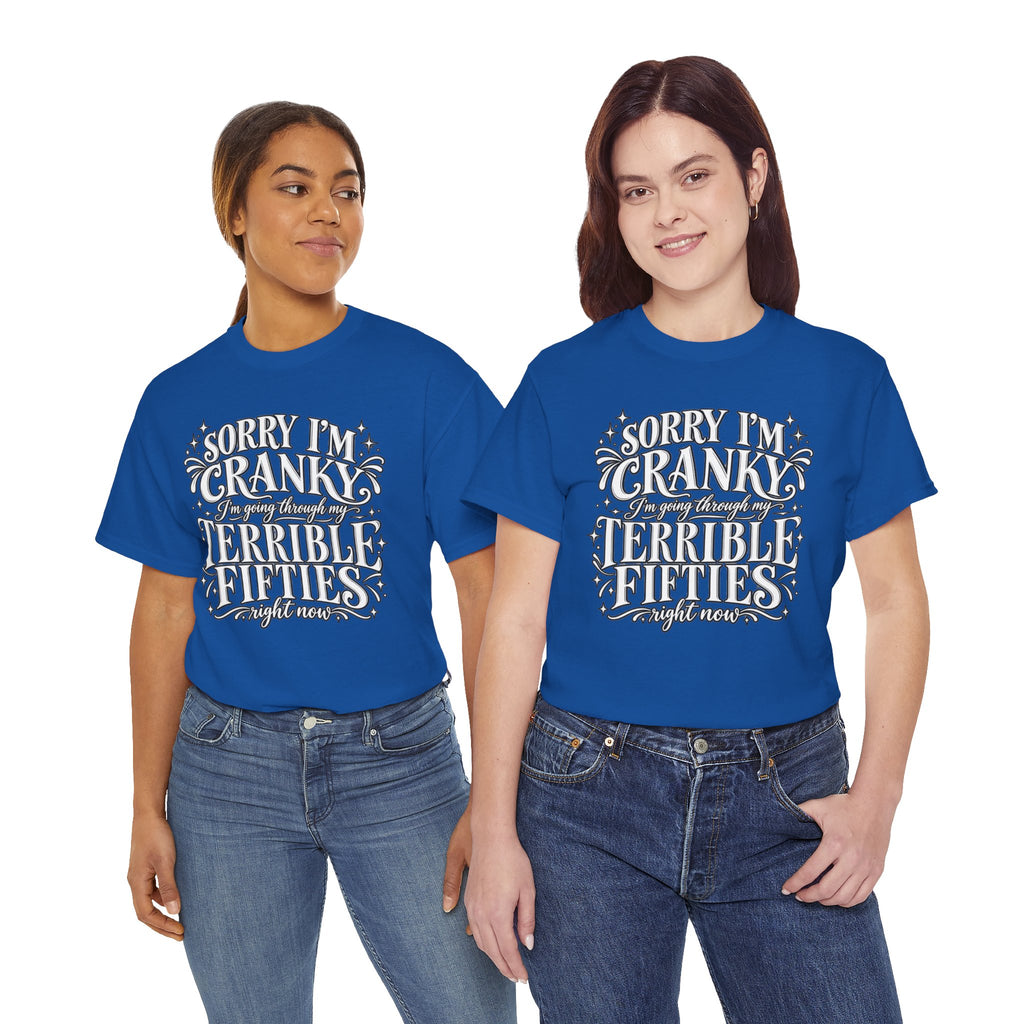 Sorry I'm Cranky—Terrible Fifties Funny Graphic Tee