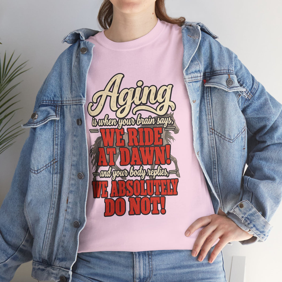 Aging: When Your Brain Says “We Ride at Dawn” Funny Graphic Tee