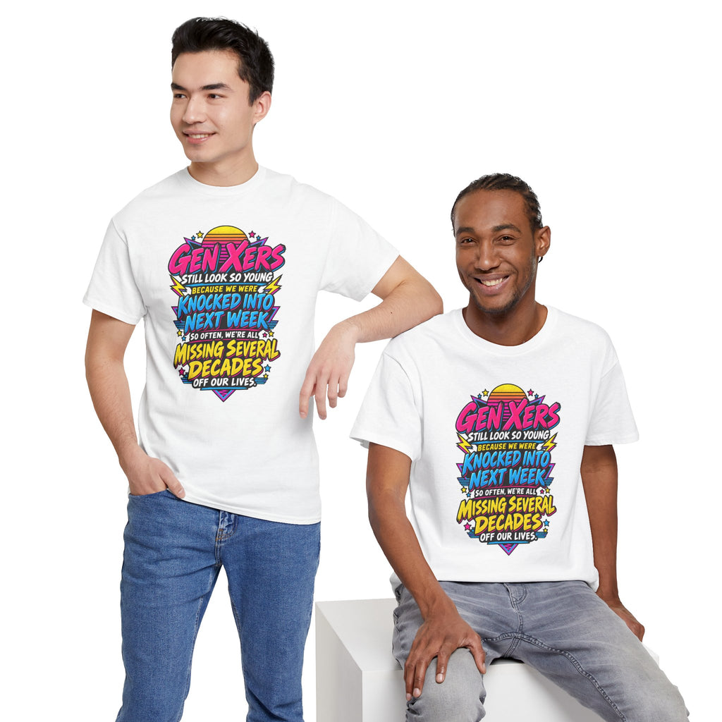 Gen Xers Retro Graphic Tee — “Still Look So Young… Missing Several Decades”