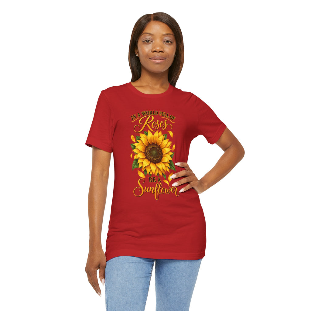 Be a Sunflower T-Shirt | Inspirational Floral Graphic