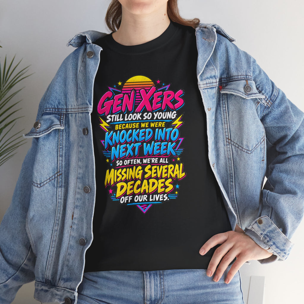 Gen Xers Retro Graphic Tee — “Still Look So Young… Missing Several Decades”