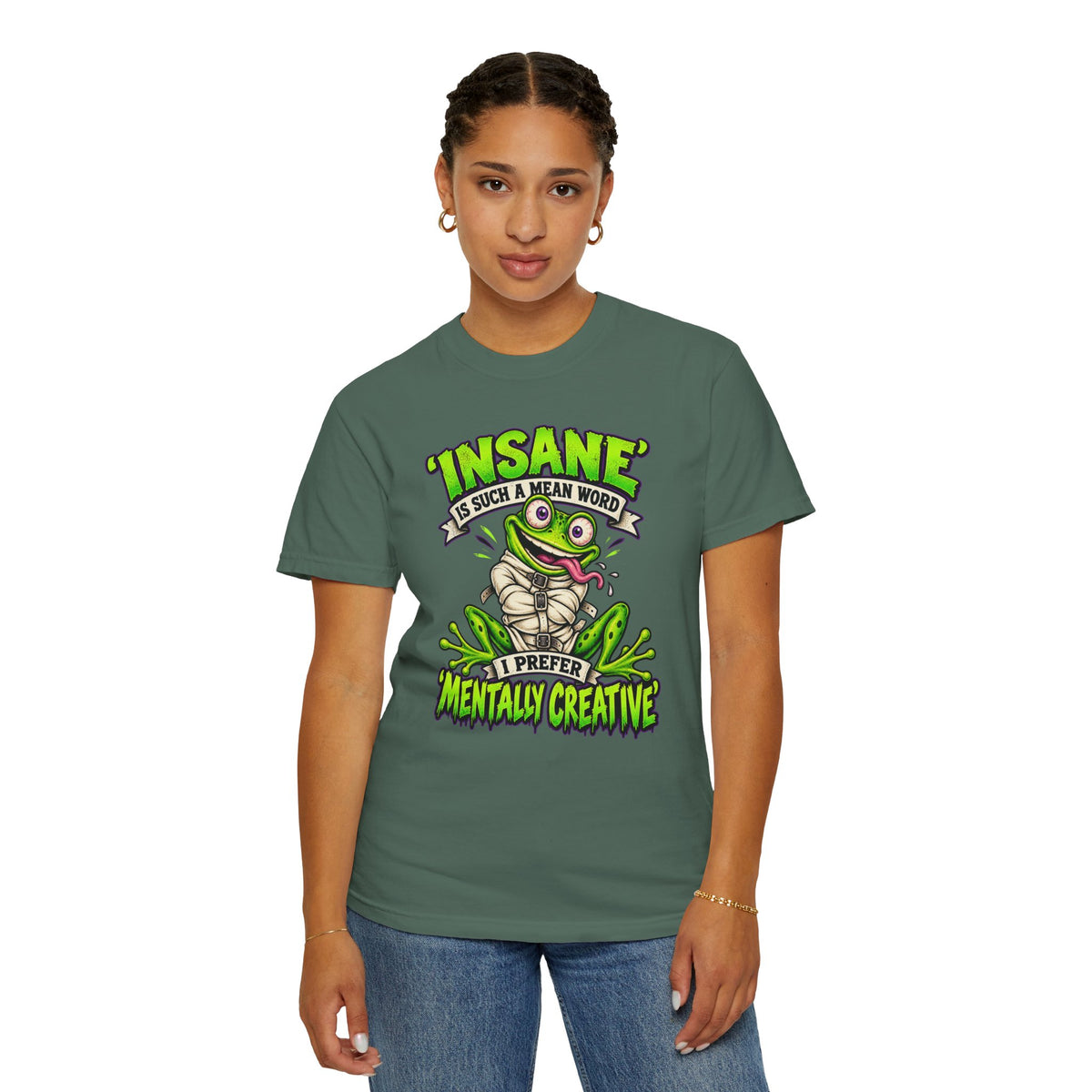 Insane? I Prefer Mentally Creative — Graphic T-Shirt