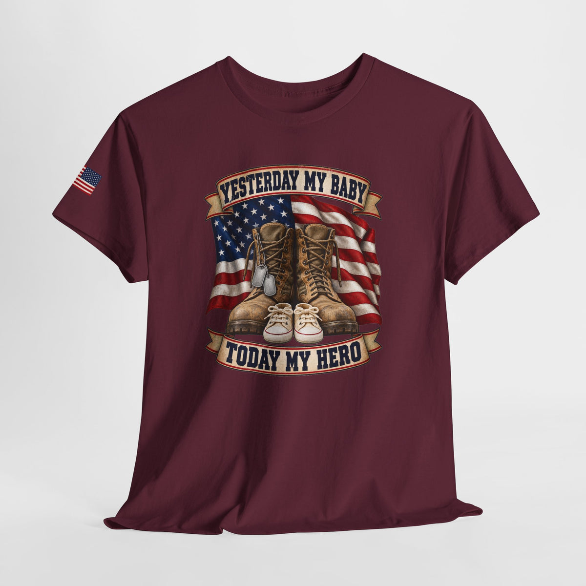 Yesterday My Baby, Today My Hero Military Tribute Tee