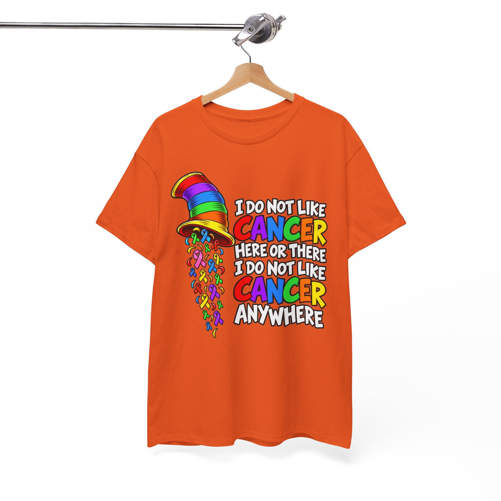 Cancer Awareness T-Shirt — “I Do Not Like Cancer Here or There” Rainbow Ribbon Tee