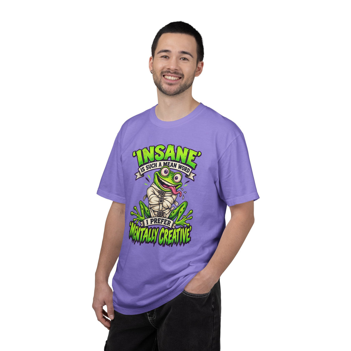 Insane? I Prefer Mentally Creative — Graphic T-Shirt