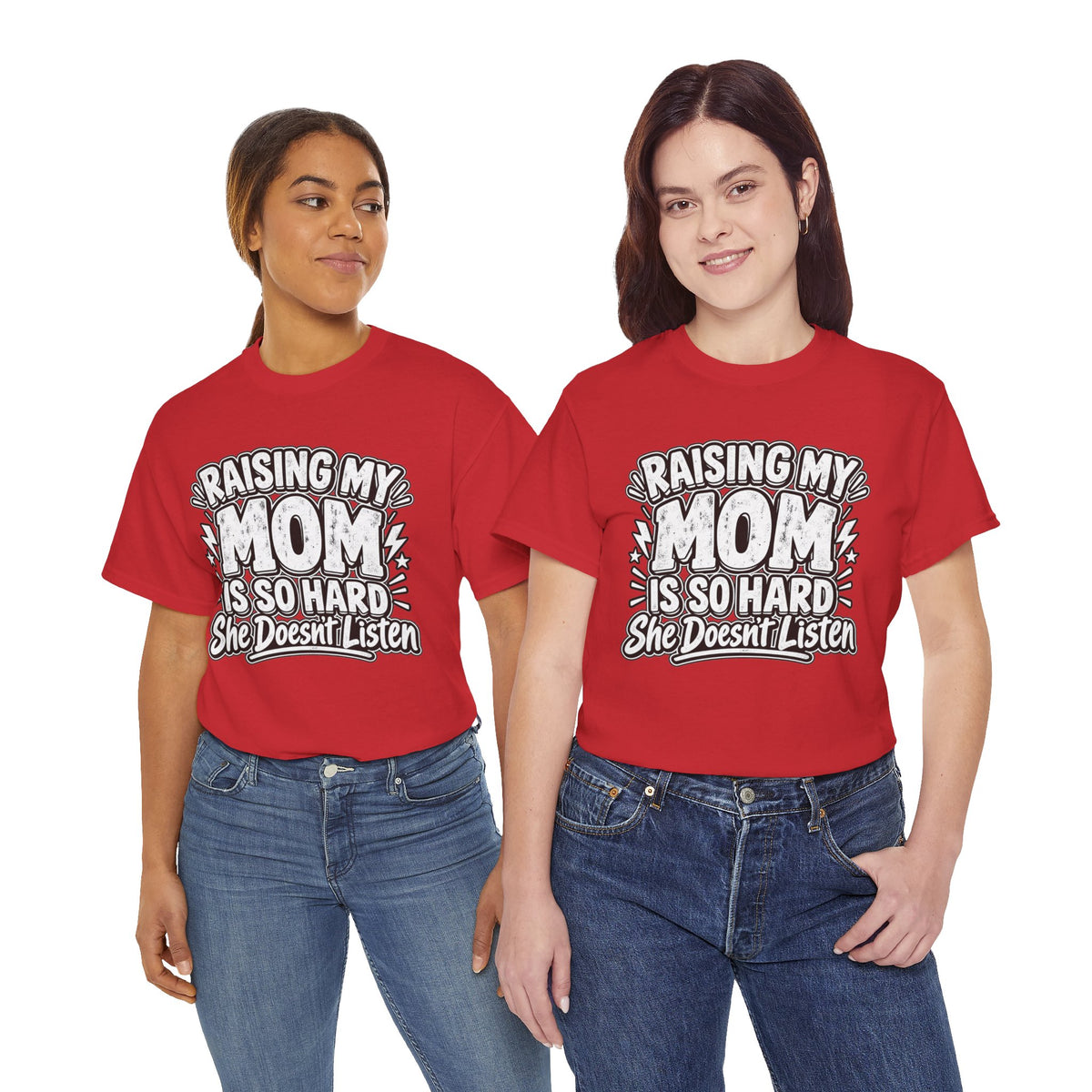 Raising My Mom Is So Hard Tee — Funny Mother-Son Humor Gift