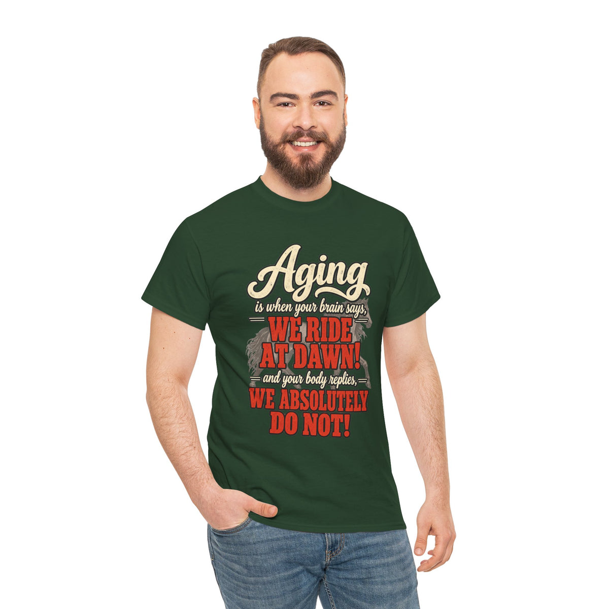 Aging: When Your Brain Says “We Ride at Dawn” Funny Graphic Tee
