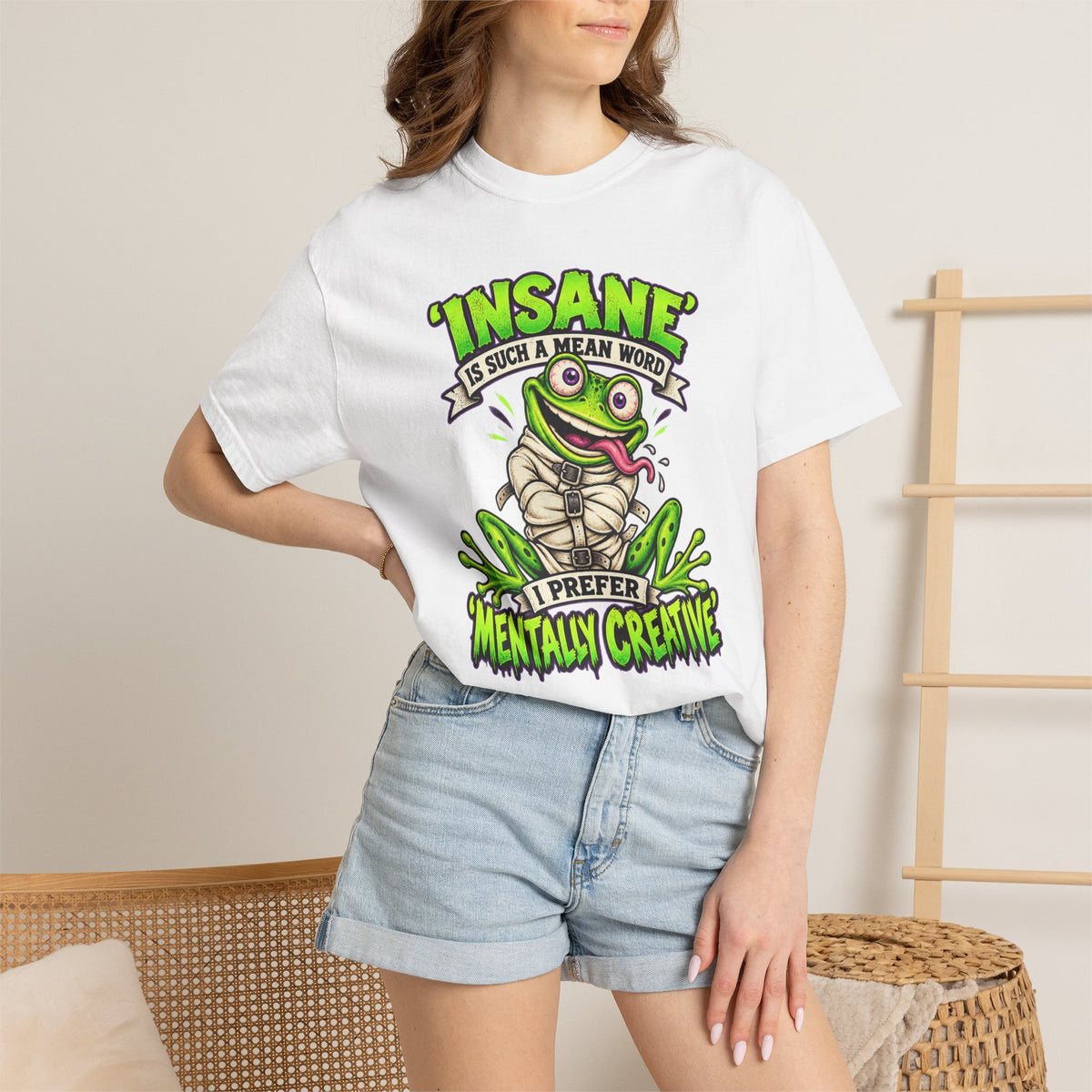 Insane? I Prefer Mentally Creative — Graphic T-Shirt