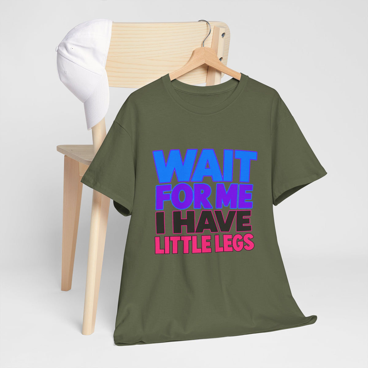 Wait For Me I Have Little Legs T-Shirt — Cute Pet / Toddler Humor Tee
