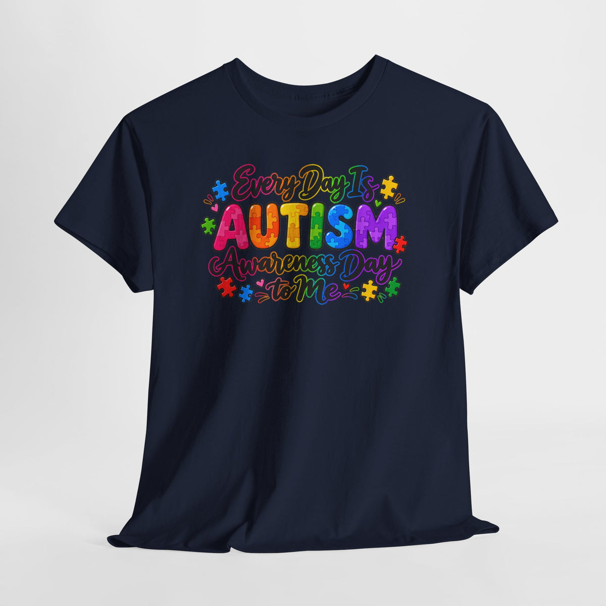 Autism Awareness T-Shirt — "Every Day Is Autism Awareness Day to Me" Colorful Puzzle Tee