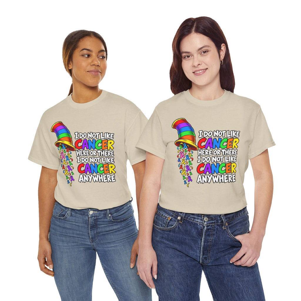 Cancer Awareness T-Shirt — “I Do Not Like Cancer Here or There” Rainbow Ribbon Tee