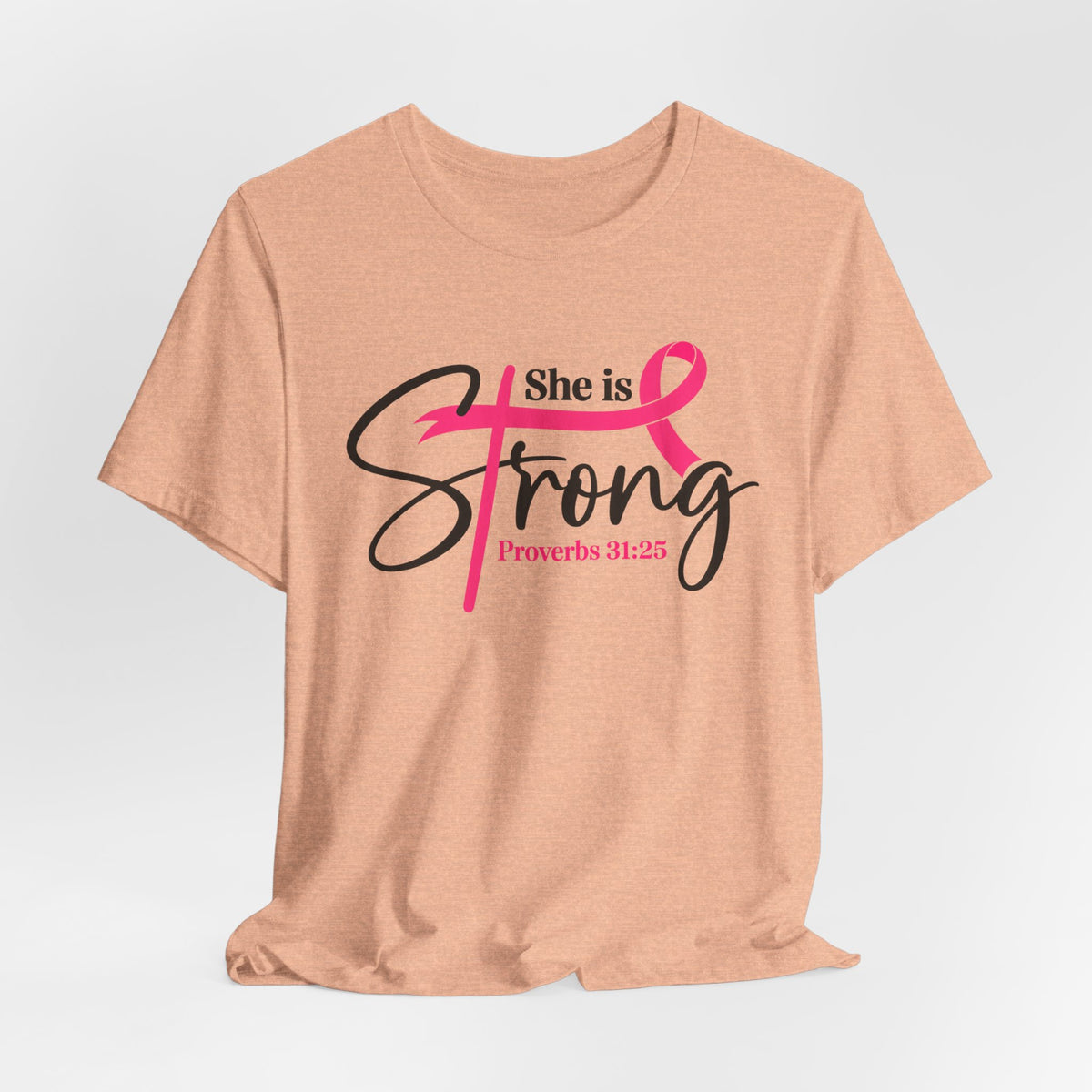 She Is Strong Breast Cancer Awareness Tee — "She is Strong" Proverbs 31:25