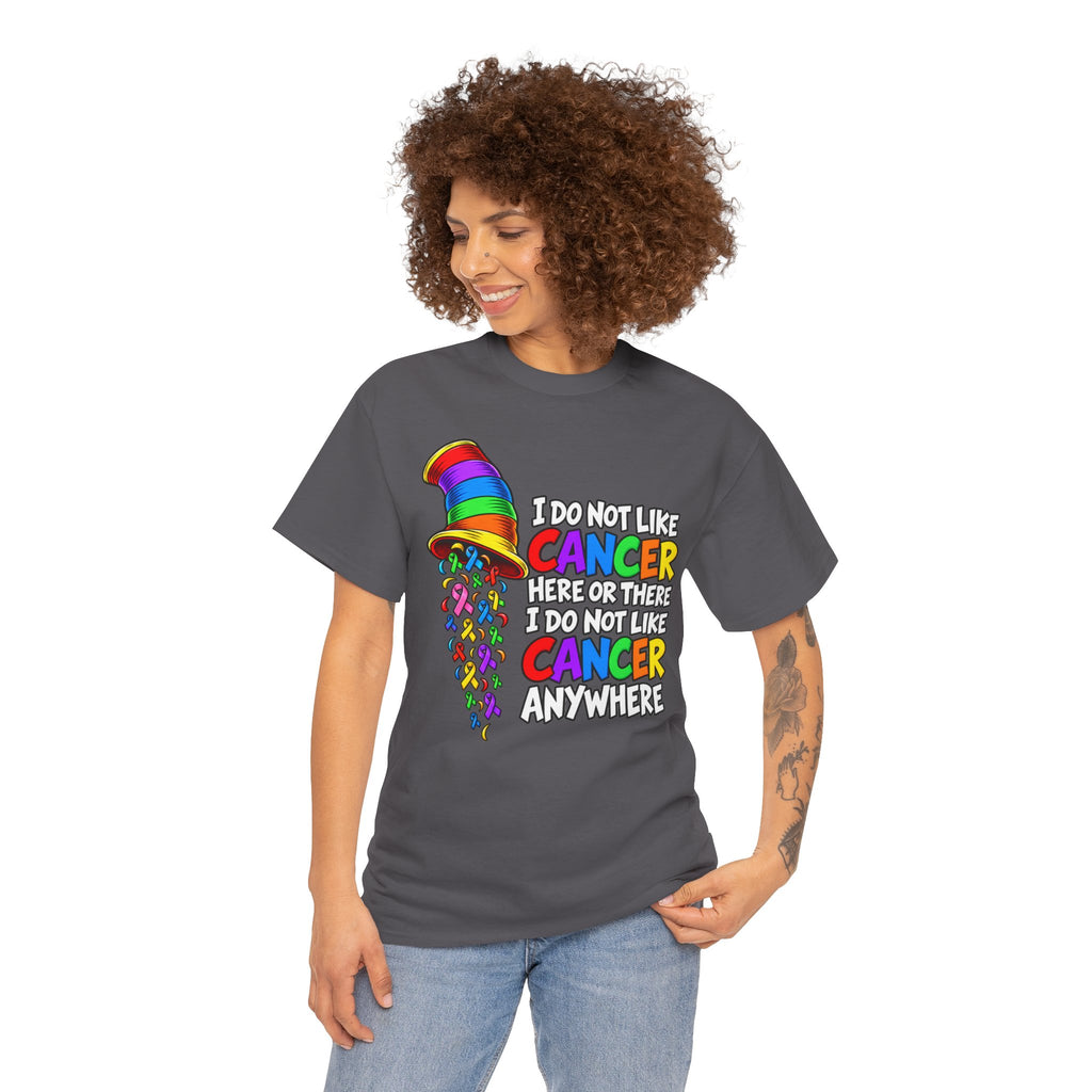 Cancer Awareness T-Shirt — “I Do Not Like Cancer Here or There” Rainbow Ribbon Tee