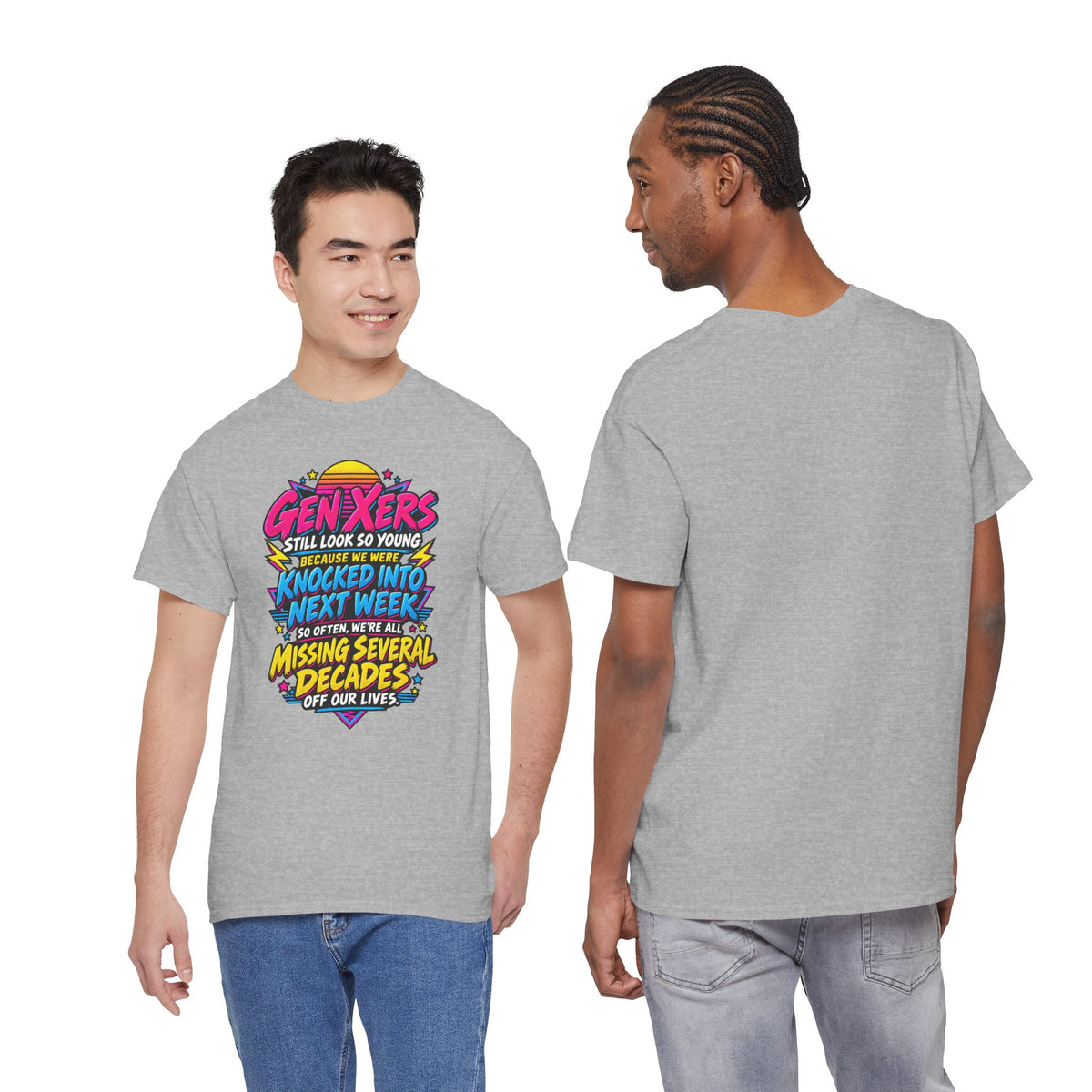 Gen Xers Retro Graphic Tee — “Still Look So Young… Missing Several Decades”