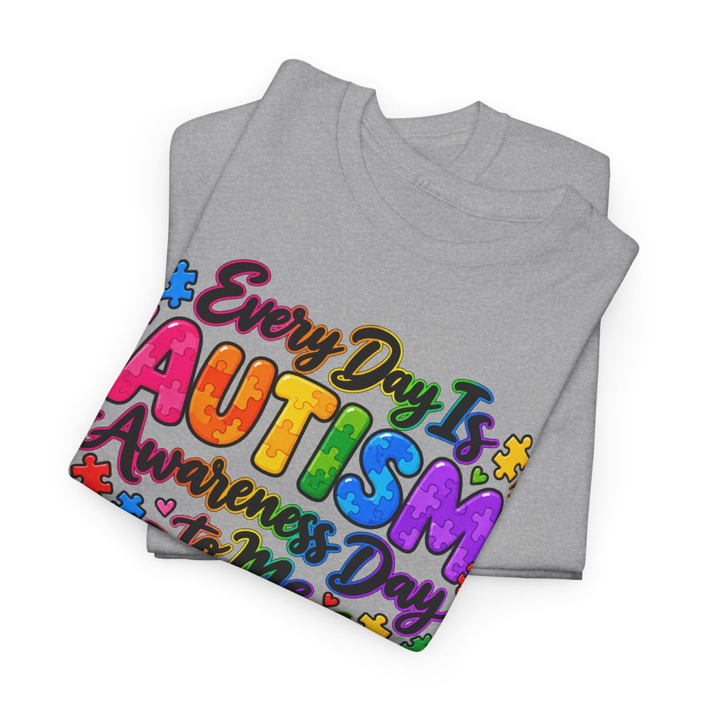 Autism Awareness T-Shirt — "Every Day Is Autism Awareness Day to Me" Colorful Puzzle Tee