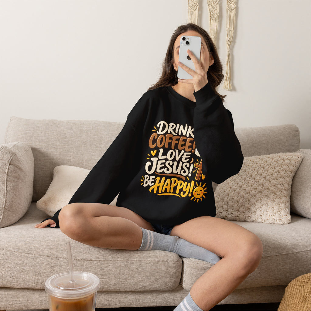 Coffee, Jesus & Be Happy Crewneck Sweatshirt