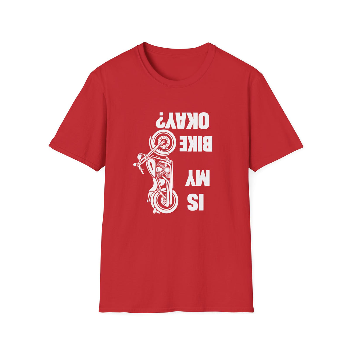 Motorcycle T‑Shirt — "Is My Bike Okay?" Bold Biker Tee