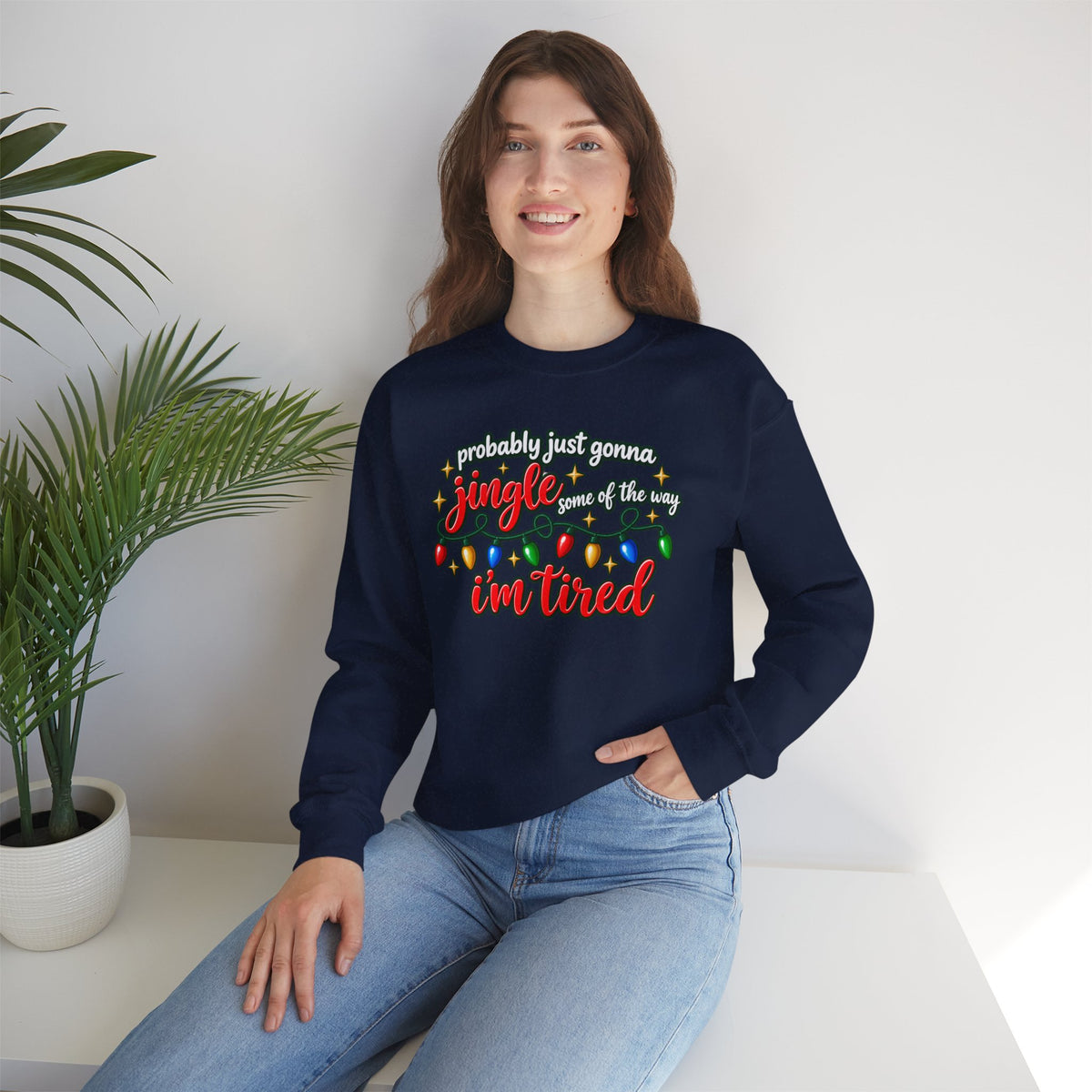 Crewneck Sweatshirt - "Probably Just Gonna Jingle Some of the Way I'm Tired" Christmas Lights Graphic