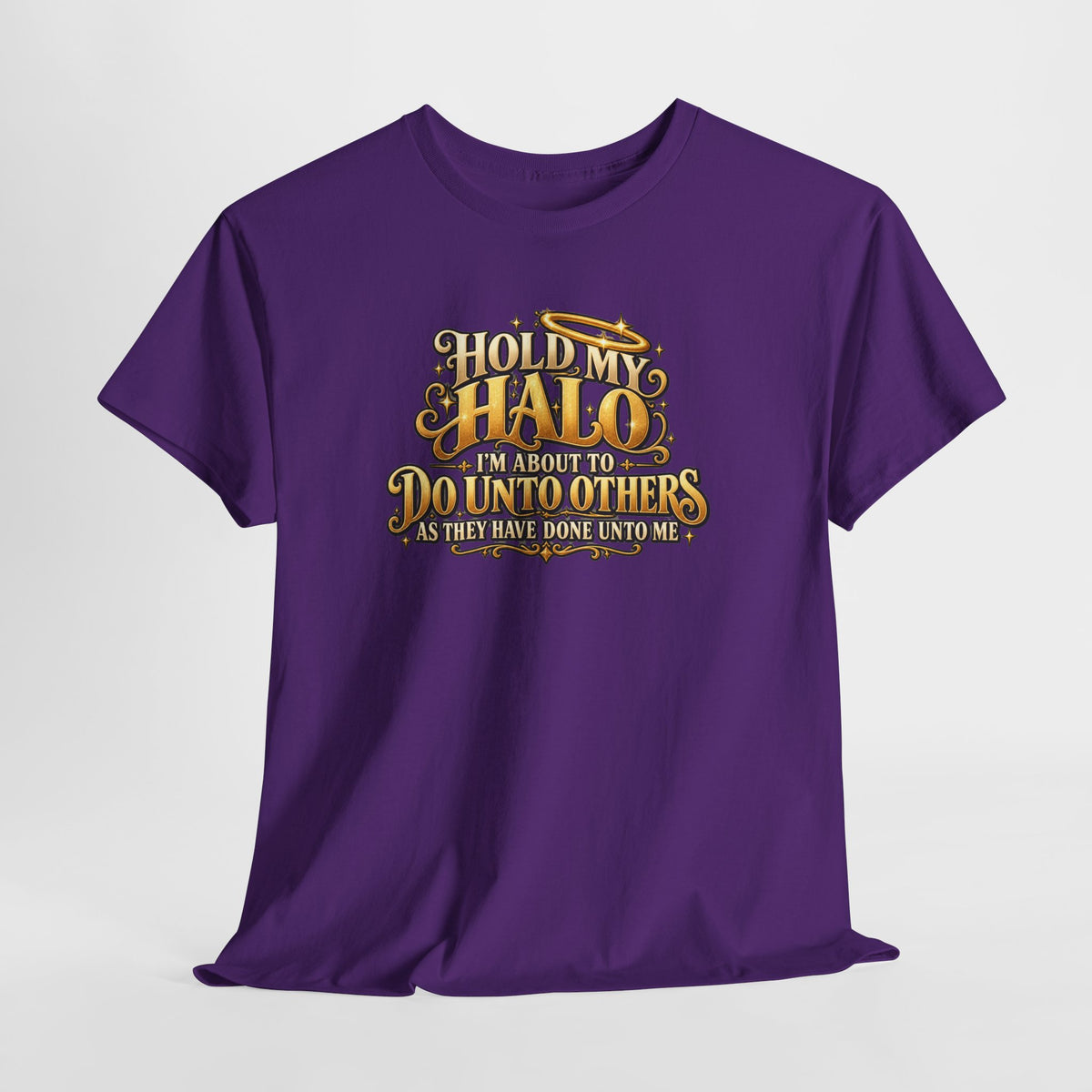 T-Shirt — "Hold My Halo I'm About To Do Unto Others" Vintage Faith Graphic Tee