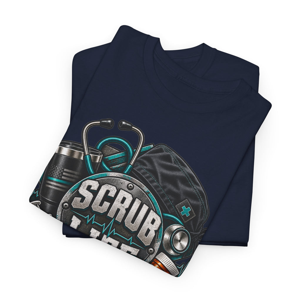 Scrub Life T-Shirt – Nurse & Healthcare Worker Graphic Tee