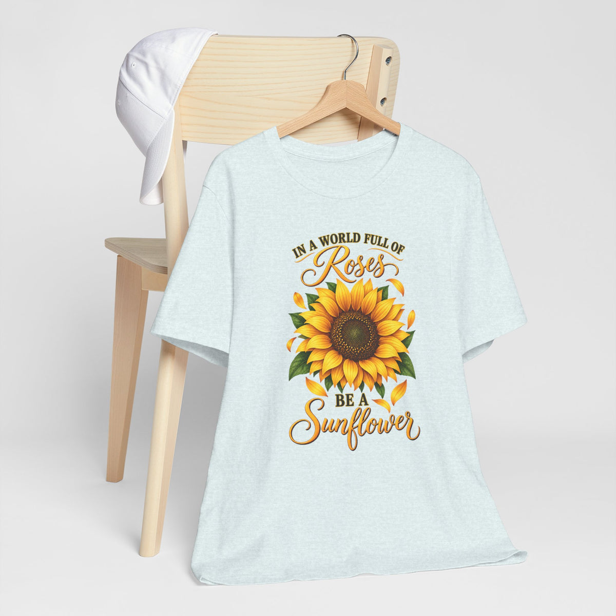 Be a Sunflower T-Shirt | Inspirational Floral Graphic