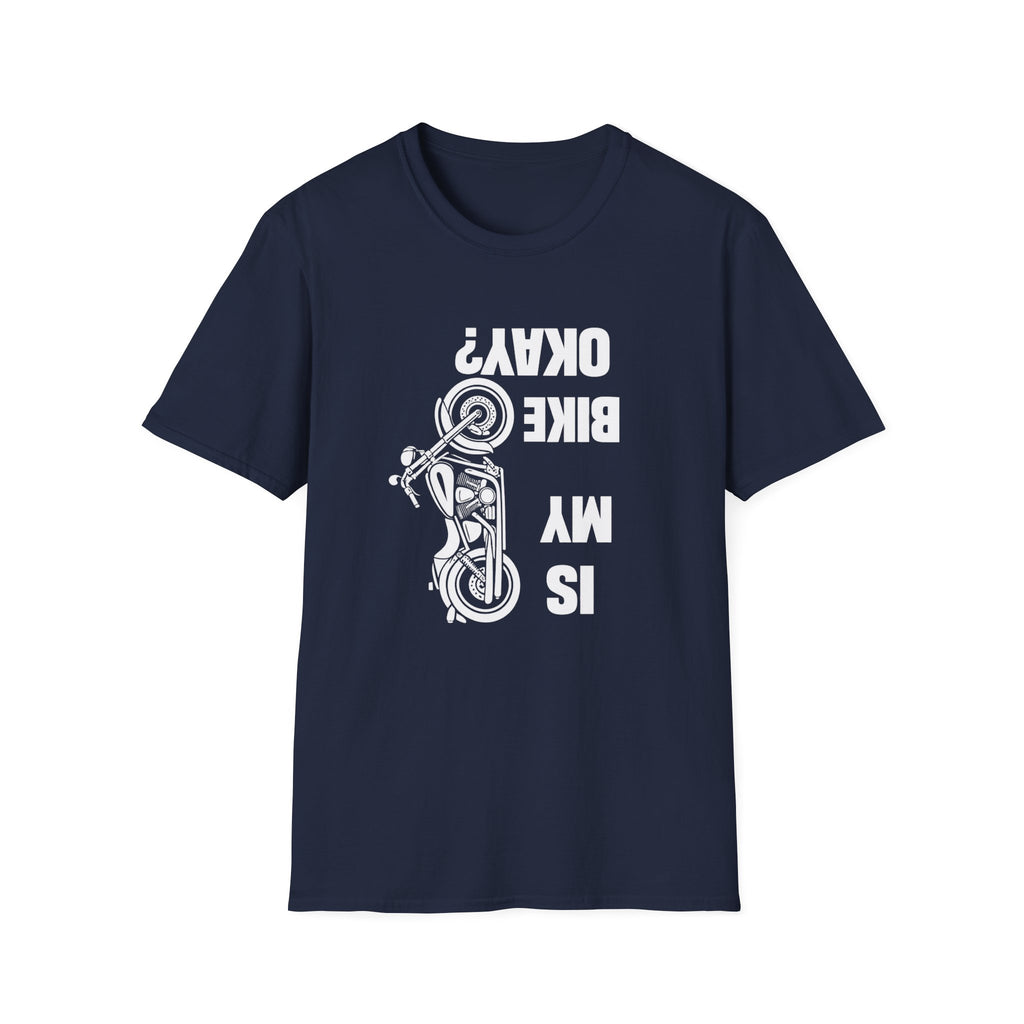 Motorcycle T‑Shirt — "Is My Bike Okay?" Bold Biker Tee