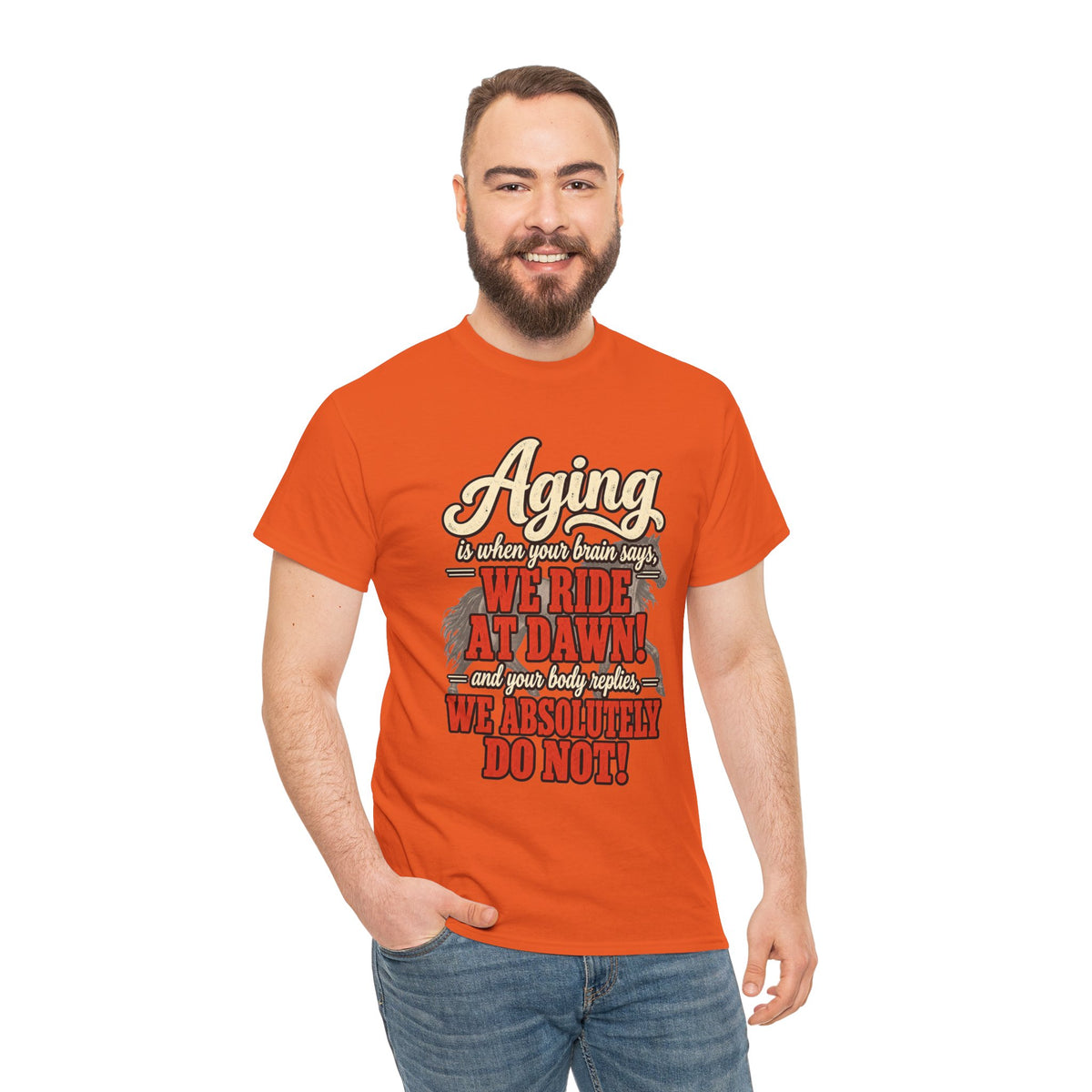 Aging: When Your Brain Says “We Ride at Dawn” Funny Graphic Tee