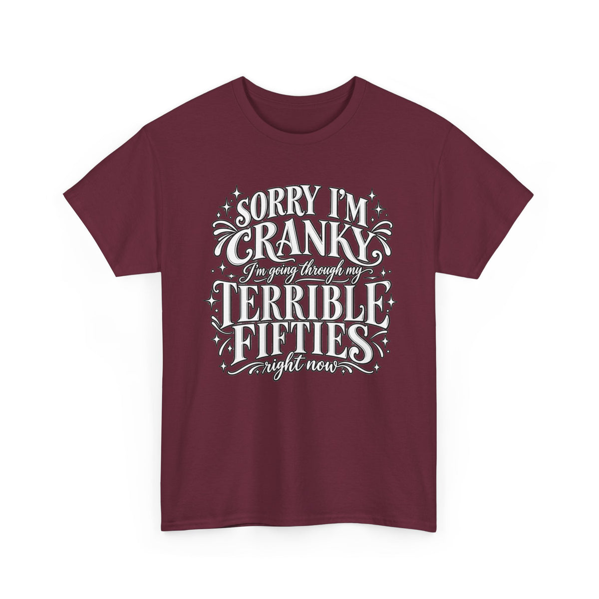 Sorry I'm Cranky—Terrible Fifties Funny Graphic Tee