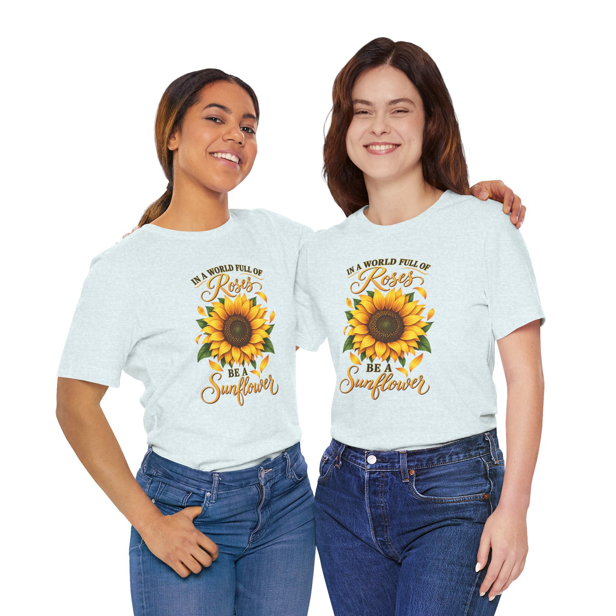 Be a Sunflower T-Shirt | Inspirational Floral Graphic