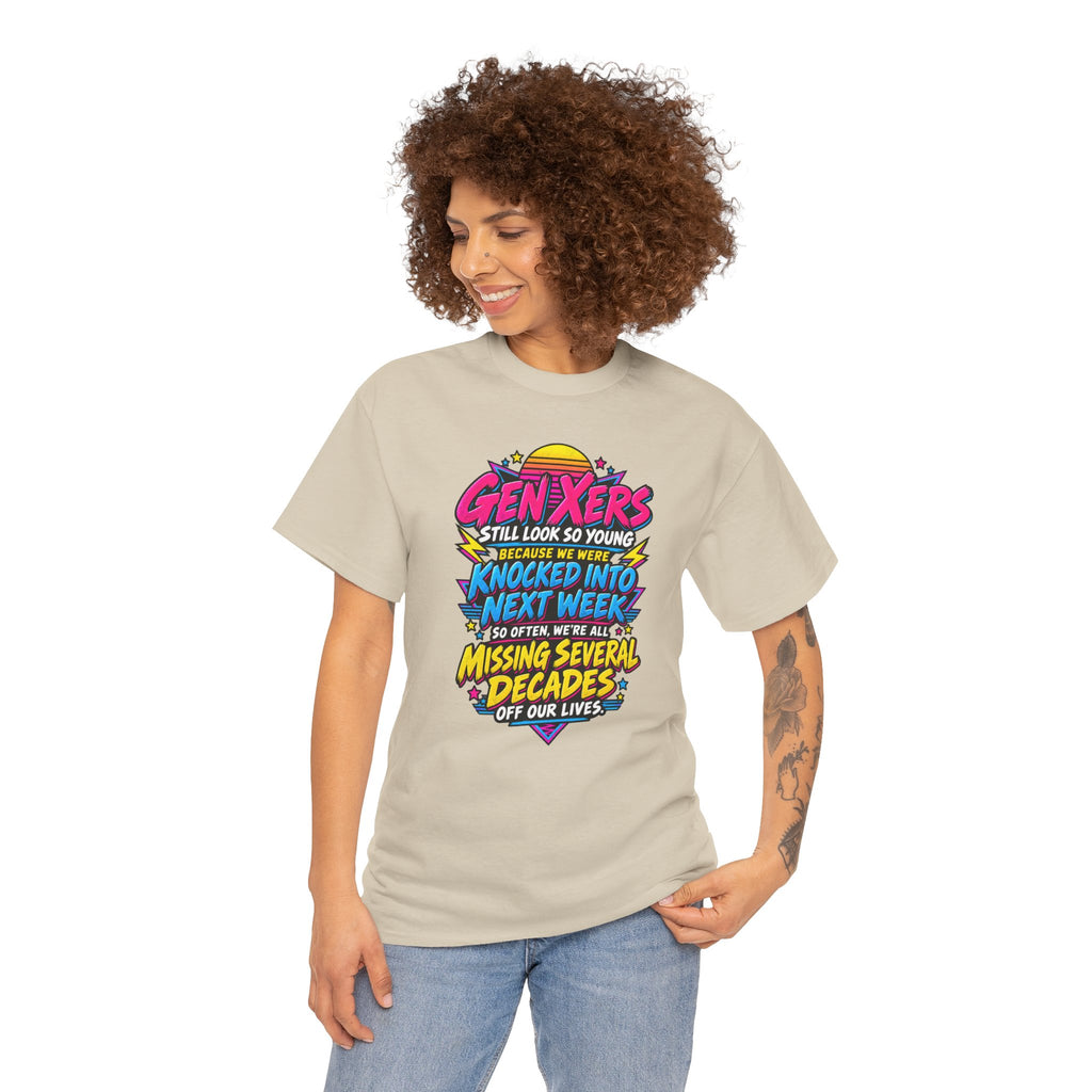 Gen Xers Retro Graphic Tee — “Still Look So Young… Missing Several Decades”