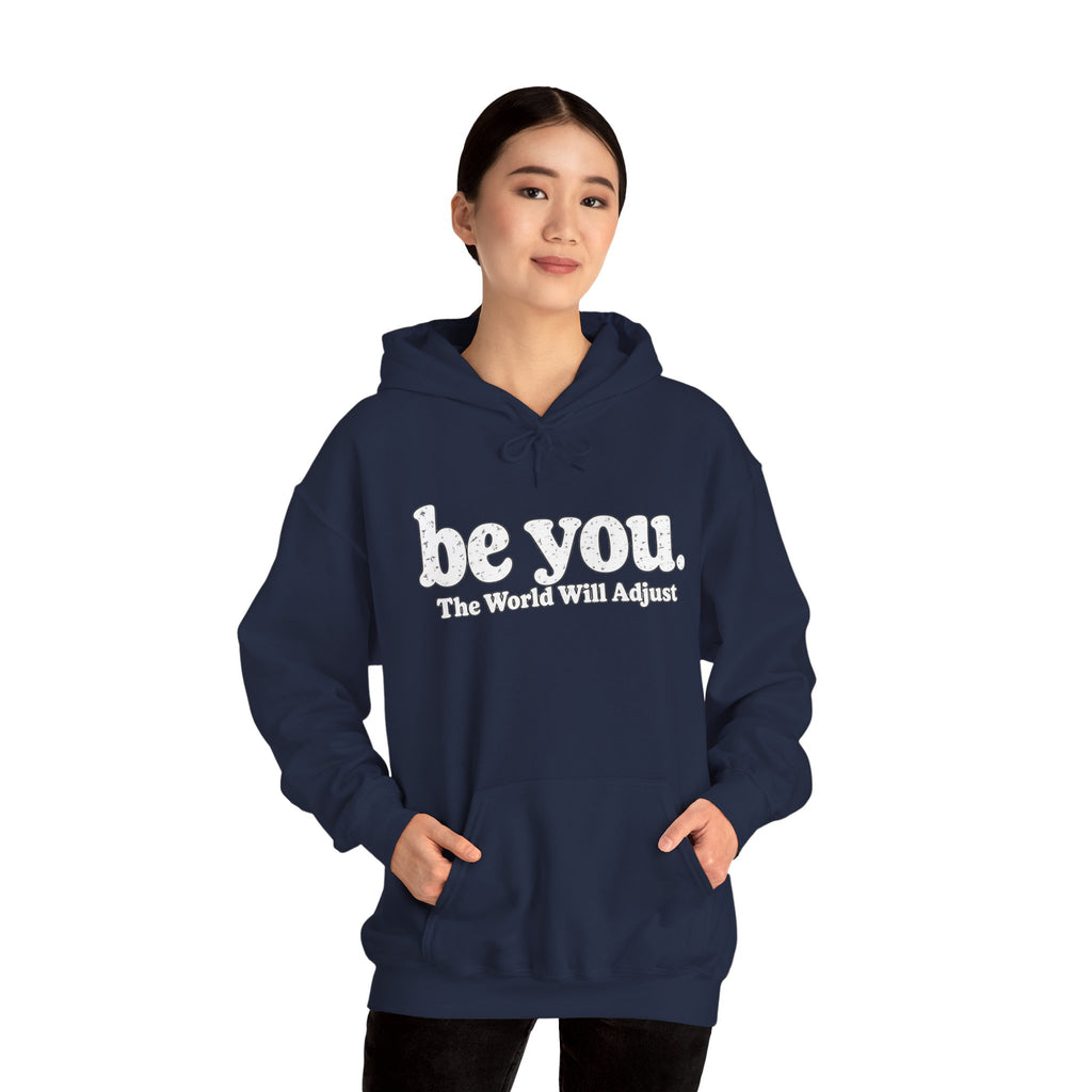 “Hey You, The World Will Adjust” Inspirational Hoodie