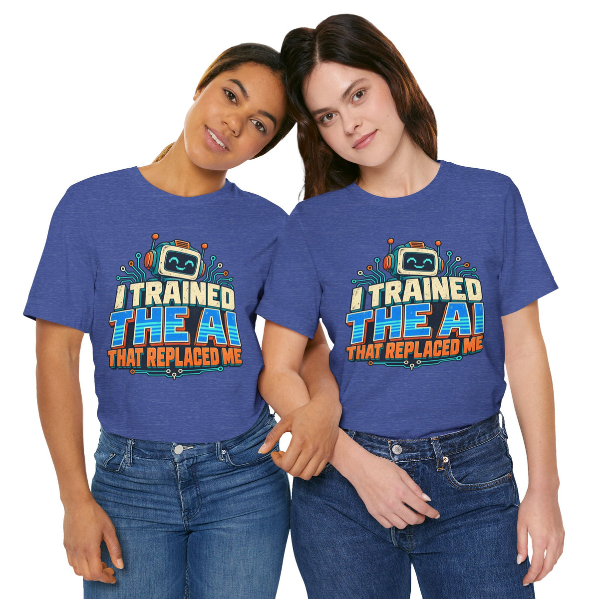 T-Shirt — I Trained the AI That Replaced Me Funny Tech Worker Tee
