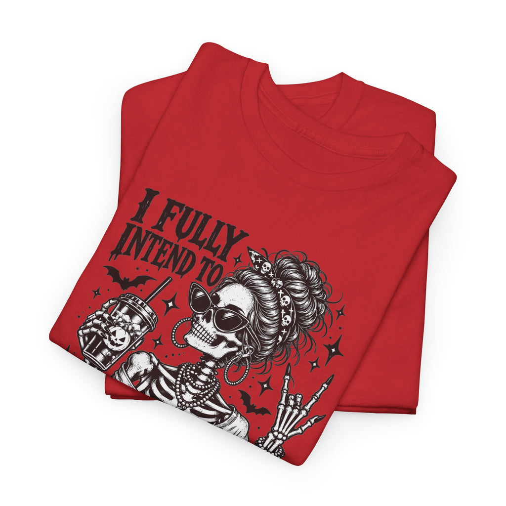 Haunted List Tee — "I Fully Intend to Haunt People When I Die" Graphic T-Shirt
