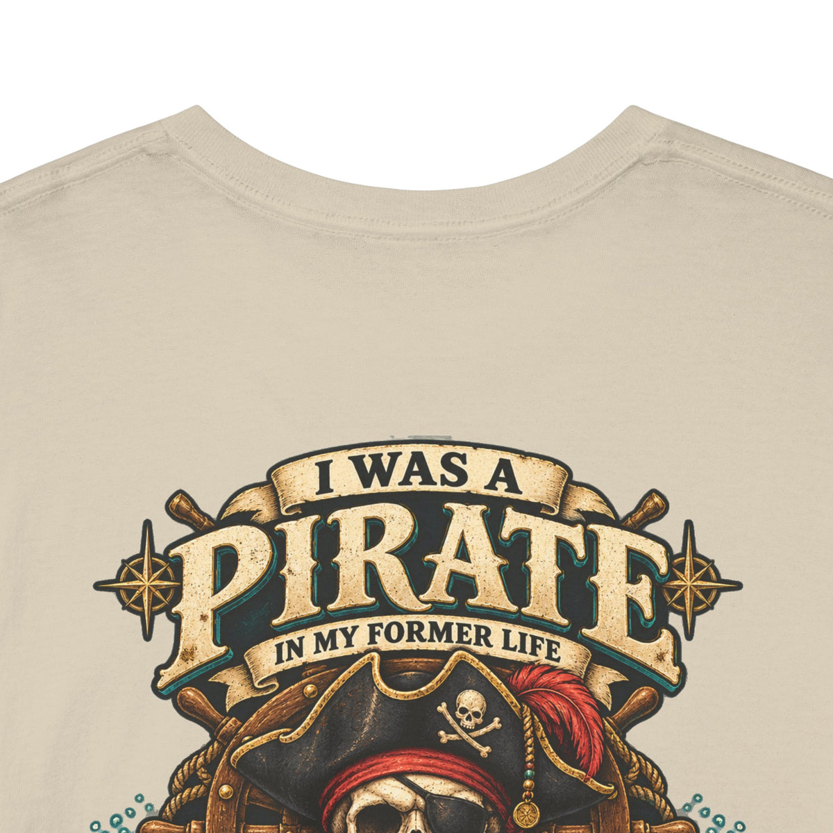 Pirate Skull Tee — "I Was a Pirate" Nautical Skull, Water • Alcohol • Booty • Boats Graphic T‑Shirt