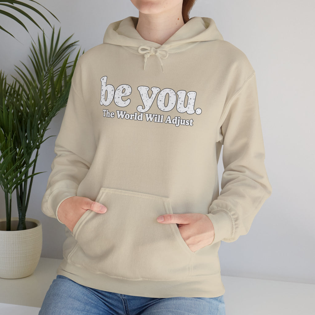 “Hey You, The World Will Adjust” Inspirational Hoodie