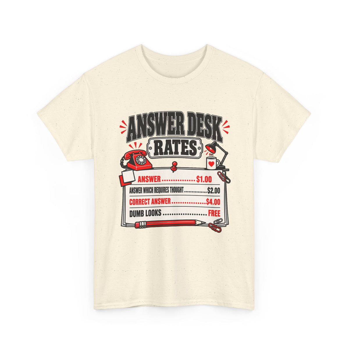 Answer Desk Rates T-Shirt — Funny Help Desk IT Support Tee ("Answer 1.00, Correct Answer 4.00")