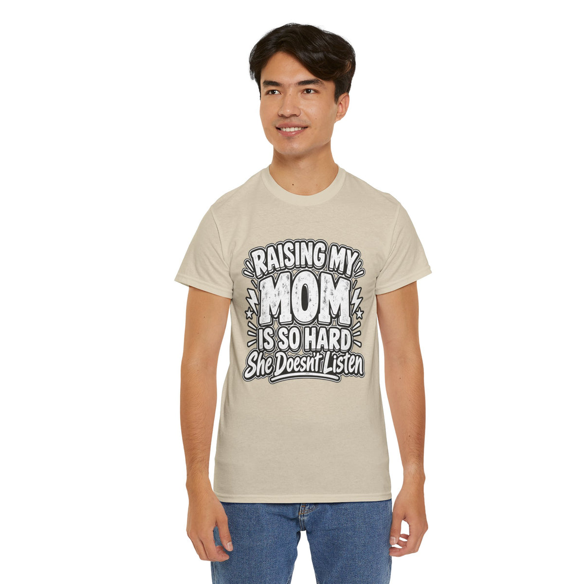 Raising My Mom Is So Hard Tee — Funny Mother-Son Humor Gift