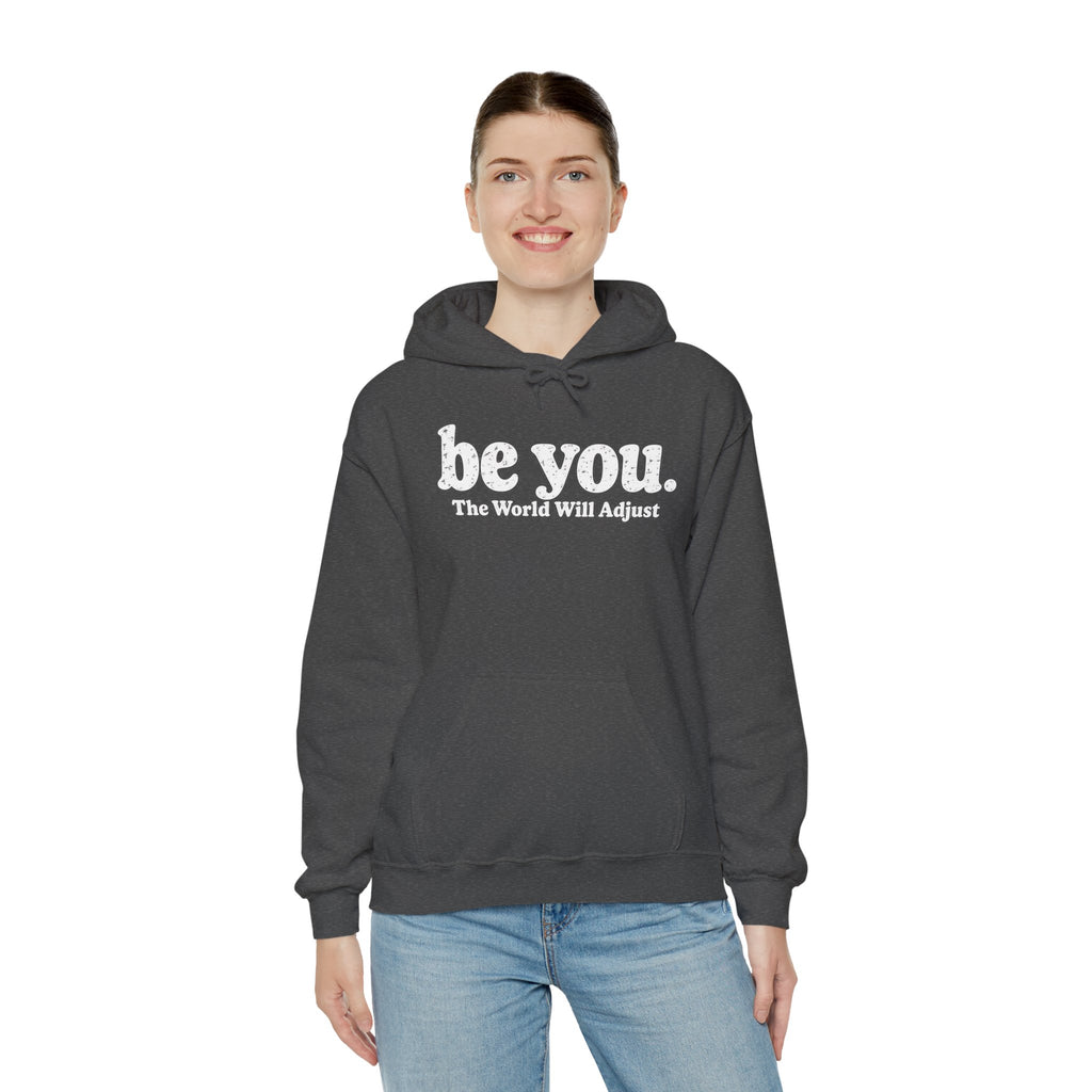 “Hey You, The World Will Adjust” Inspirational Hoodie