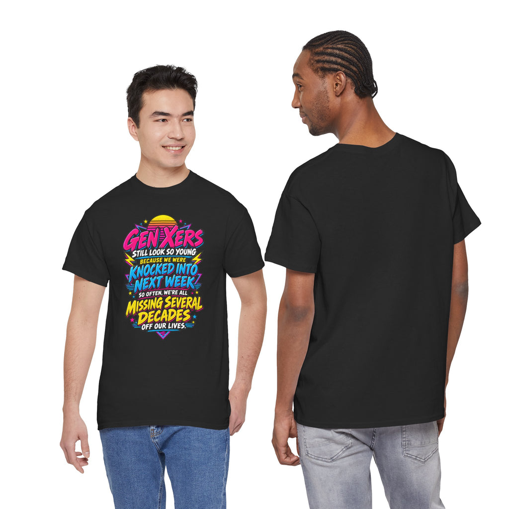 Gen Xers Retro Graphic Tee — “Still Look So Young… Missing Several Decades”