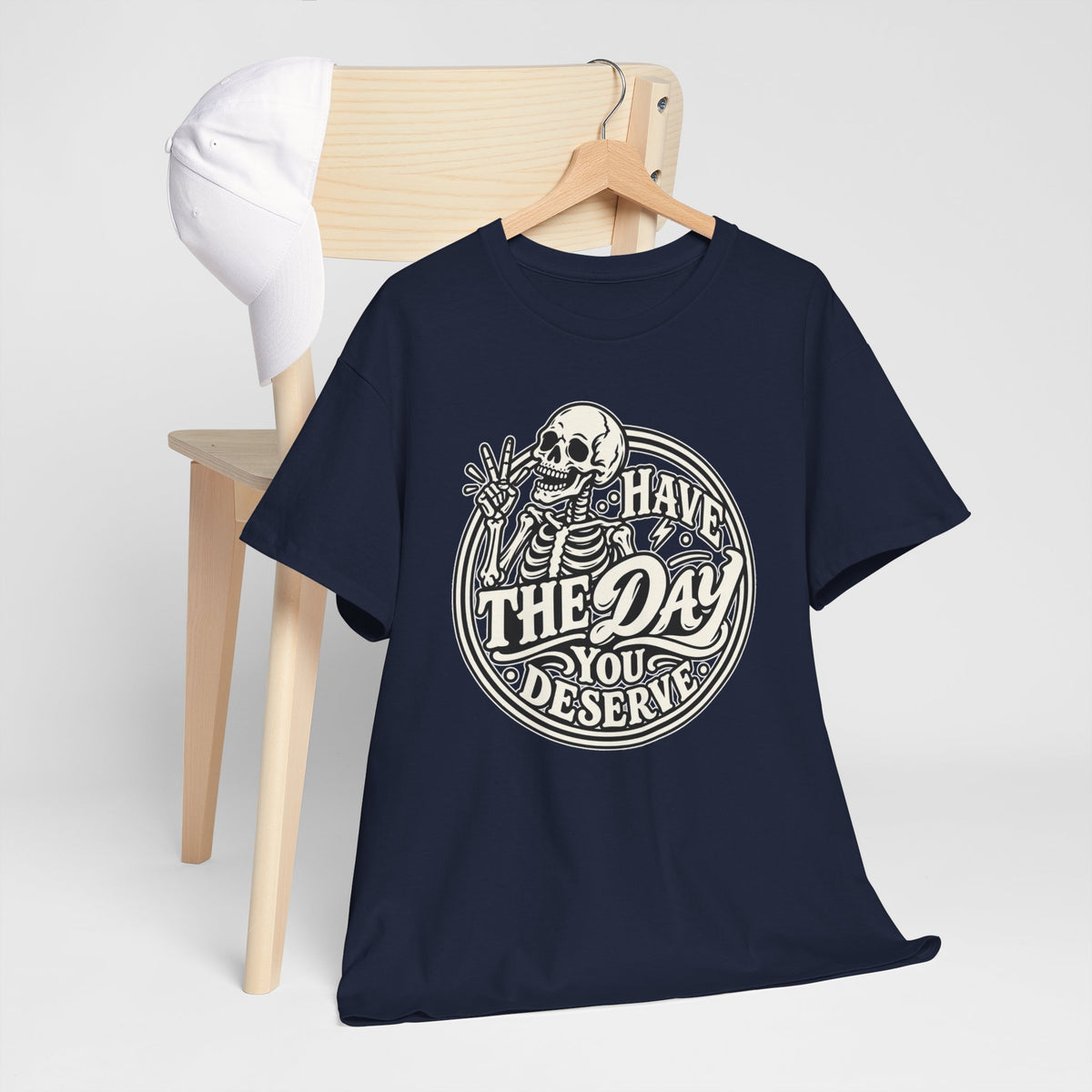 Have the Day You Deserve Tee — Vintage Skeleton Graphic T‑Shirt