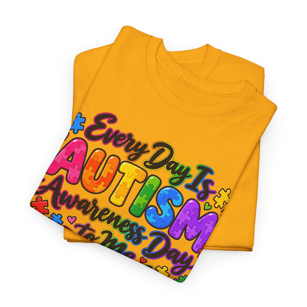 Autism Awareness T-Shirt — "Every Day Is Autism Awareness Day to Me" Colorful Puzzle Tee