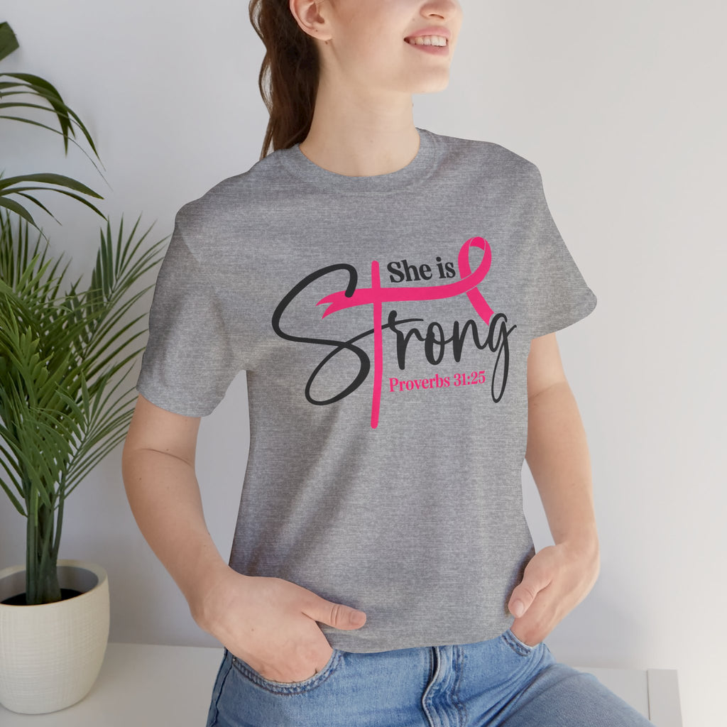 She Is Strong Breast Cancer Awareness Tee — "She is Strong" Proverbs 31:25