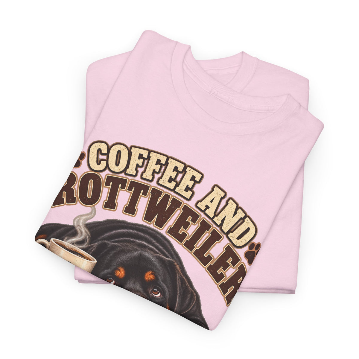 Coffee and Rottweiler Tee — "Coffee and Rottweiler Make Me Happy" Dog Lover Shirt