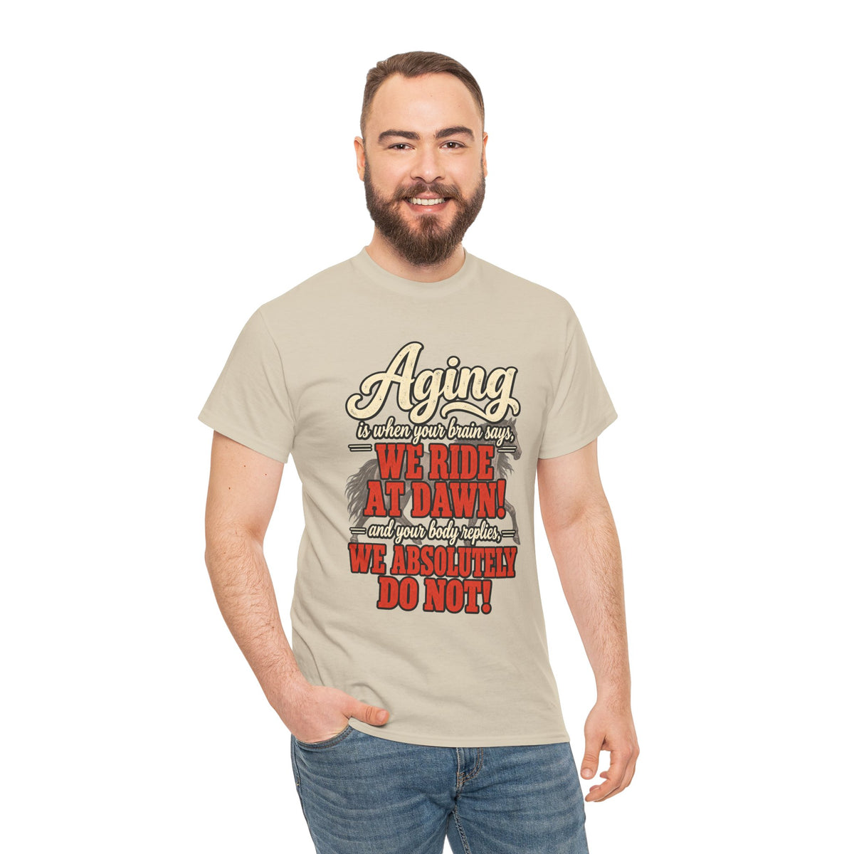 Aging: When Your Brain Says “We Ride at Dawn” Funny Graphic Tee