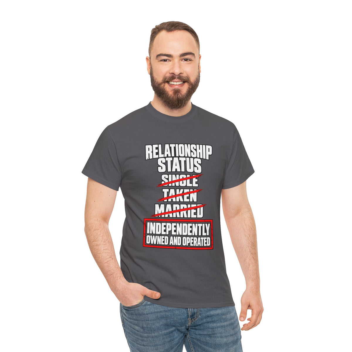 Independently Owned and Operated Relationship Status T-Shirt