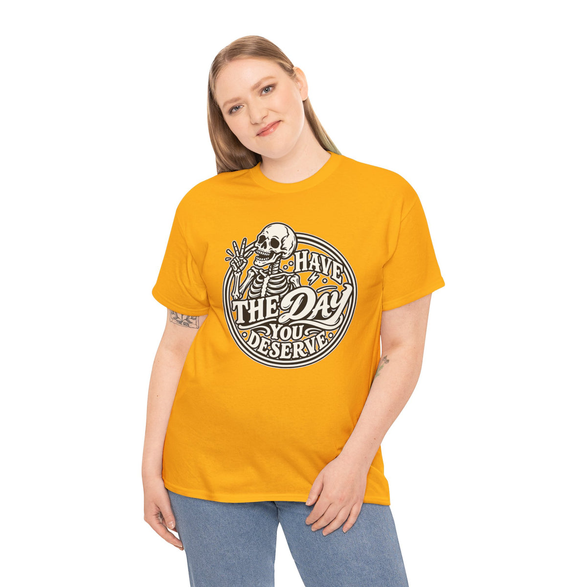 Have the Day You Deserve Tee — Vintage Skeleton Graphic T‑Shirt