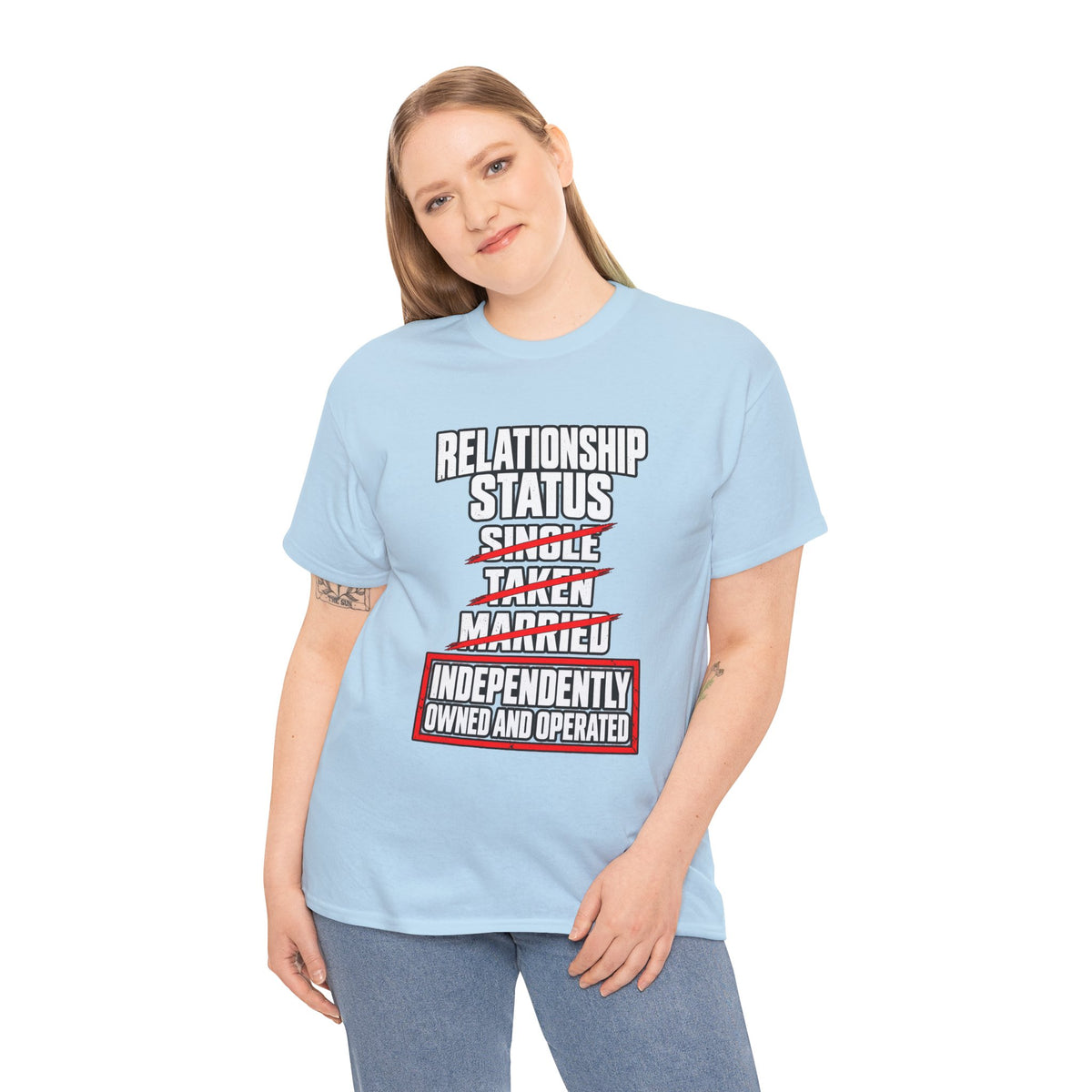 Independently Owned and Operated Relationship Status T-Shirt