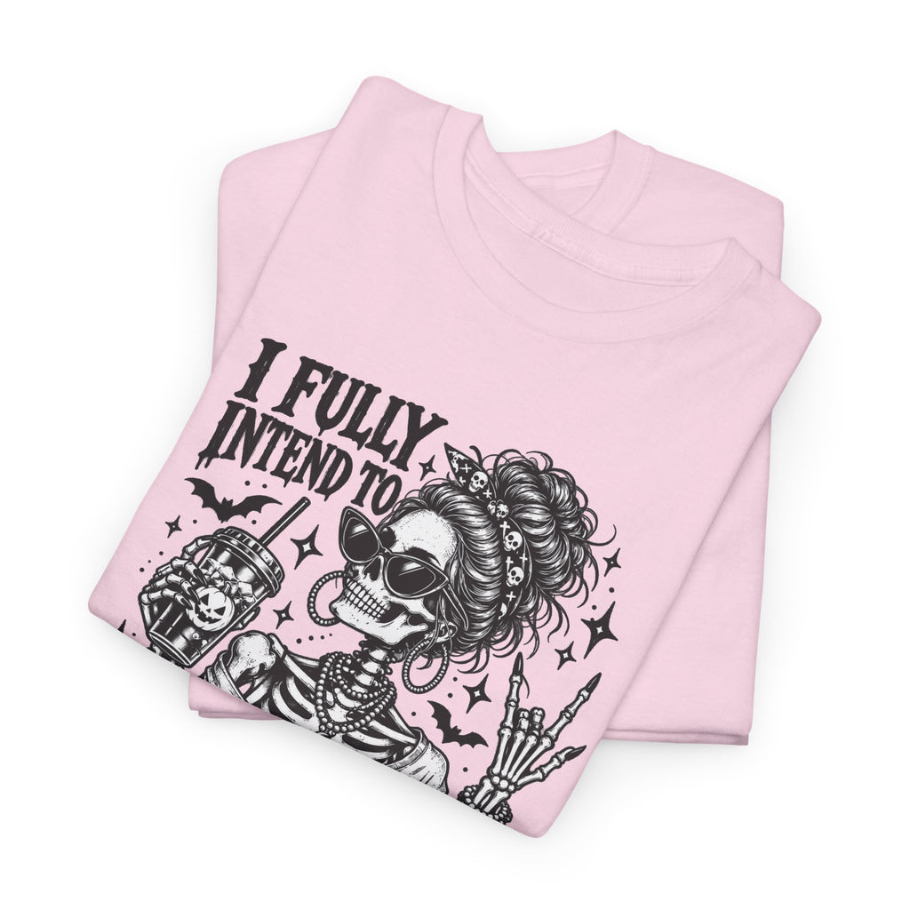 Haunted List Tee — "I Fully Intend to Haunt People When I Die" Graphic T-Shirt